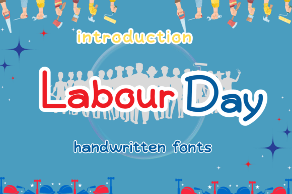 Labour Day: The Perfect Handwritten Font for Engaging Campaigns