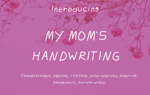 My Mom's Handwriting: A Font for Authentic Branding